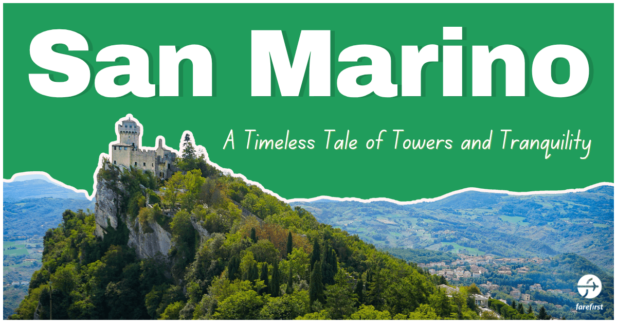 San Marino: A Timeless Tale of Towers and Tranquility