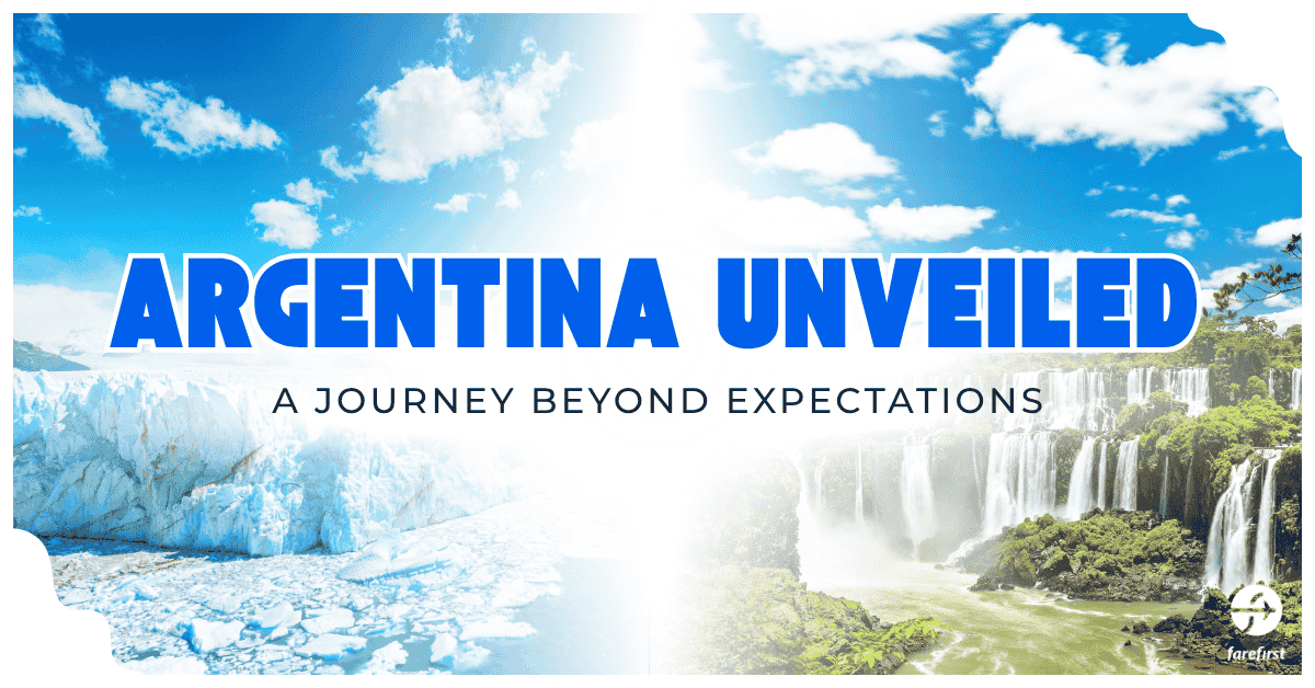 Argentina Unveiled: A Journey Beyond Expectations